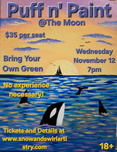 Load image into Gallery viewer, Puff n&#39; Paint November 12th 7pm
